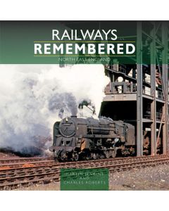 Railways Remembered: North East England