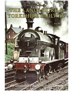 An Introduction To The Lancashire & Yorkshire Railway