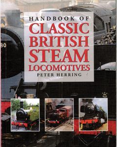 Handbook of Classic British Steam Locomotives