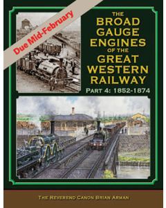 Broad Gauge Engines of the Great Western Railway Part 4 : 1853-1874