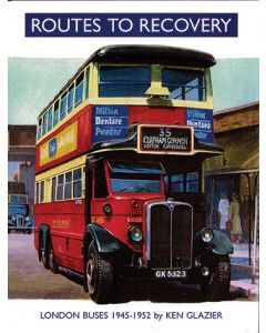 Routes to Recovery London Buses 1945-52