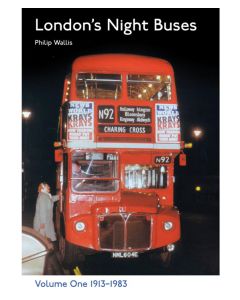 London's Night Buses Volume 1 1913-1983