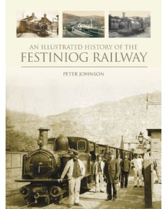 Illustrated History of Festiniog Railway