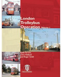 London Trolleybus Operation Volume 1