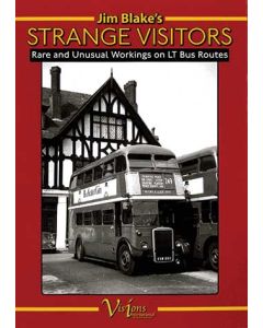 Strange Visitors- Rare and Unusual Workings on LT Bus Routes