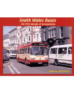 South Wales Buses - the First decade of Deregulation