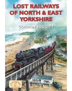 Lost Railways of North & East Yorkshire